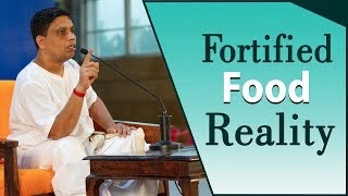 Fortified Food Reality  Acharya Balkrishna [upl. by Felicio]