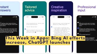 This Week in Apps Bing AI efforts increase ChatGPT launches iphone samsung shorts [upl. by Campney]