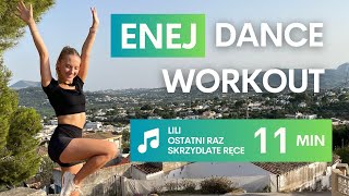 TANECZNY TRENING  ENEJ  Lili Ostatni Raz Skrzydlate Ręce Dance trening cardio [upl. by Giffie160]