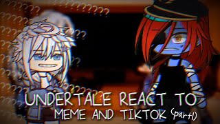 Undertale react to tiktok and meme ❤️  3  part1 [upl. by Gruchot]