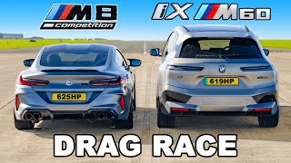 BMW M8 v BMW iX M60 DRAG RACE [upl. by Rosner]