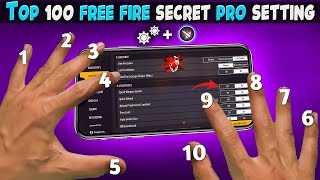 Top 100 Pro Settings Free Fire  Secret  Sensitivity  Fire Button Size  New Headshot Setting [upl. by Llevart]