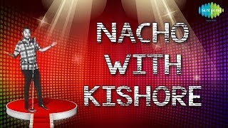 Nacho With quotKishorequot Bollywood Most Popular Non Stop Remix Movie Songs  Audio Jukebox [upl. by Kcirtap]