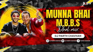 Munna Bhai MBBS Dhol Mix  Dj Parth Chavhan  Sanjay Datt  Vinod Rathod Prachi Priya Mayekar [upl. by Azirb291]