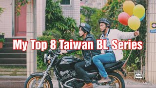 My Top 8 Taiwan BL Series [upl. by Tildi]