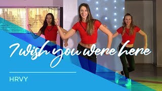 HRVY  I Wish You Were Here  Easy Fitness Dance Video  Choreography [upl. by Nanor]