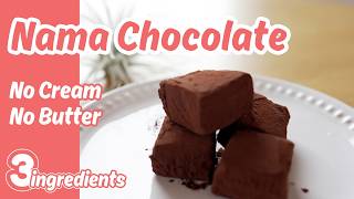 Easy 3Ingredient NoBake Japanese Nama Chocolate  Just Chill amp Enjoy [upl. by Eerased]