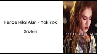 Feride Hilal Akın  Yok Yok LyricsŞarkı Sözleri [upl. by Clementas]