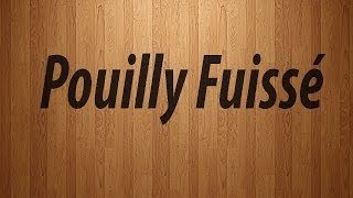 How to Pronounce Pouilly Fuisse  Pouilly Fuisse Pronunciation [upl. by Gregory]