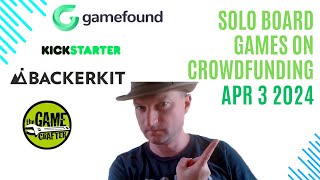 Solo Board Games on Crowdfunding Sites 3rd Apr 2024 [upl. by Finbar295]