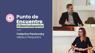 Ciberludopatía  Dr Federico Pavlovsky [upl. by Ardet]