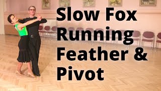 Slow Foxtrot Running Feather and Promenade Pivot [upl. by Jamnis628]