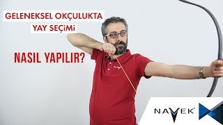 Geleneksel Okçulukta Yay Seçimi Nasıl Yapılır  Okçuluğa Dair Her Şey [upl. by Cuda]