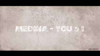 Medina  You amp I HD  Original Radio Edit [upl. by Augustine]