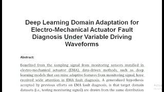 Deep Learning Domain Adaptation for Electro Mechanical Actuator Fault Diagnosis Under Variable Drivi [upl. by Kyla]