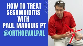 How to Treat Sesamoiditis with Paul Marquis PT [upl. by Esmeralda116]