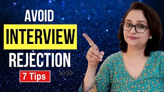 7 Ways to Avoid Interview Rejection  Practical tips for Modern times [upl. by Nylanna597]