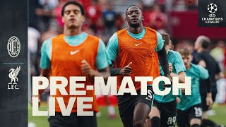 PreMatch Live AC Milan vs Liverpool  UEFA Champions League matchday [upl. by Iek]