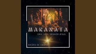 Maranata  Ora Vem Senhor Jesus [upl. by Mensch]