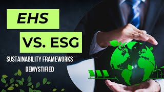 EHS vs ESG Explained  Sustainability Frameworks Demystified ehs esg sustainability framework [upl. by Lotsirk]