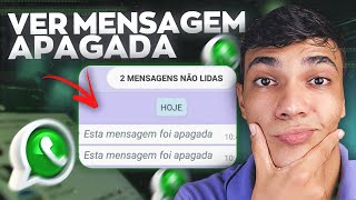 COMO VER MENSAGEM APAGADA NO WHATSAPP VEJA MENSAGENS JÁ APAGADAS DO WHATSAPP [upl. by Nrubua]