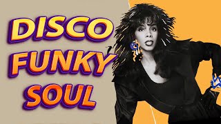 DISCO FUNKY SOUL  70S FUNKY SOUL  DONNA SUMMER EARTH WIND amp FIRE KOOL amp THE GANG CHERYL LYNN [upl. by Lorri]