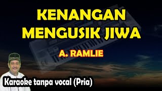 Kenangan mengusik jiwa karaoke A Ramlie [upl. by Gayn]