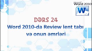 Dərs 24 MS Word 2010da Review lent tabı və onun əmrləri [upl. by Ttessil555]