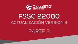 FSSC 22000  Actualización a la Versión 4  Episodio 3 GlobalTV [upl. by Esten]