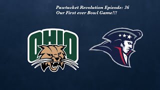 Pawtucket Revolution Episode 36 Our First Bowl Game [upl. by Johannessen]