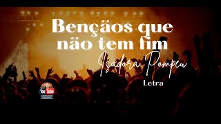 quotBênçãos sem Fimquot  Isadora Pompeu  Música e Letra [upl. by Alitha]