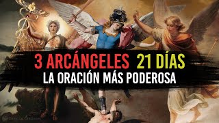 3 Arcángeles 🔥 21 Días de oración 🔥 Rafael Gabriel y Miguel Arcángel La oración más PODEROSA [upl. by Eicart429]