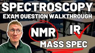 Spectroscopy Exam Question WalkThrough for Alevel Chemistry with Infrared NMR and Mass Spectrum [upl. by Noirb754]