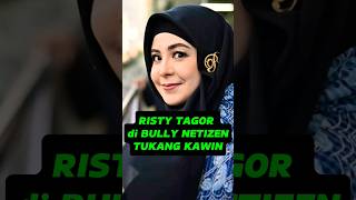 TIGA KALI NIKAH  RISTY TAGOR PASRAH DI HUJAT WARGANET [upl. by Anelac]