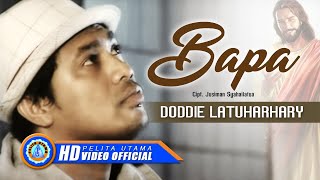 Doddie Latuharhary  BAPA  Lagu Rohani  Official Music Video [upl. by Anire]