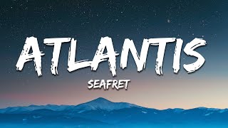 Seafret  Atlantis Lyrics [upl. by Theobald]