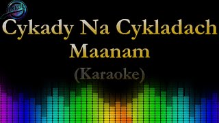 Maanam Kora  Cykady na Cykladach  Karaoke [upl. by Annayad]