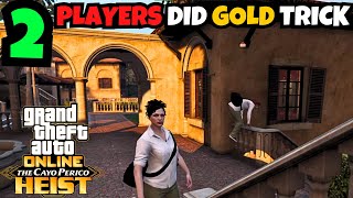 2 Players Do the Gold Trick at Cayo Perico Heist GTA 5 Online [upl. by Alan]