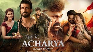 Acharya full movie Hindi dubbed Ramcharan Chiranjeevi and pooja Hegde movies movie [upl. by Eilatam]