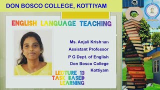 LECTURE 13  MODULE 2  ENGLISH LANGUAGE TEACHING  MA ENGLISH S4  TASK BASED LEARNING [upl. by Nossyla]