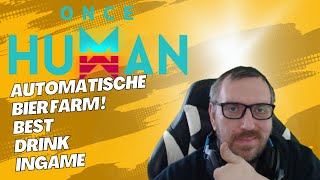 Once Human  Voll Automatische Bier Produktion Guide  GerDE   Mutation Combo  Kombi [upl. by Raphael127]