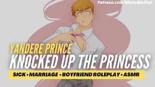 Yandere Prince amp Pregnant Princess  Boyfriend Roleplay Arranged Marriage Sick M4F BFE ASMR [upl. by Flita]