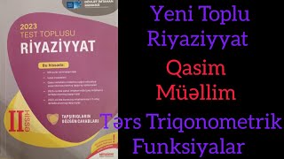 2023 Riyaziyyat Test Toplu Tərs Triqonometrik funksiyalar dim izah riyaziyyat test funksiya [upl. by Balas]