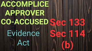 ACCOMPLICE EVIDENCE SEC 133 APPROVER COACCUSED [upl. by Durham]