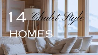 14 Chalet Style Homes [upl. by Assirrac798]