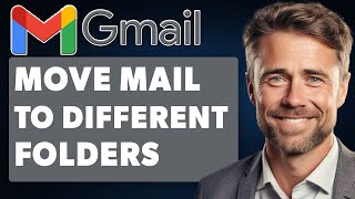 How to Move Mail to Different Folders in Gmail Full 2024 Guide [upl. by Darryn]