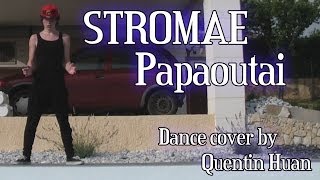 REUPLOAD Papaoutai  Stromae  Dance Cover  Quentin Huan  QuentinHuanChoreography [upl. by Amalita]