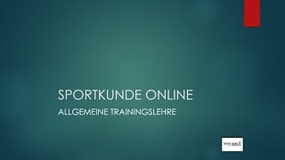 Sportkunde Online  Allgemeine Trainingslehre [upl. by Adyaj546]