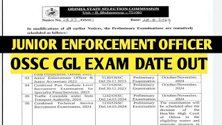 OSSC CGL amp JUNIOR ENFORCEMENT OFFICER EXAM DATE OUT II OSSC CGL EXAM DATE II JEO EXAM DATE II OSSC [upl. by Nosnar386]