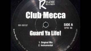 Club Mecca  Guard Ya Life [upl. by Odlabso]